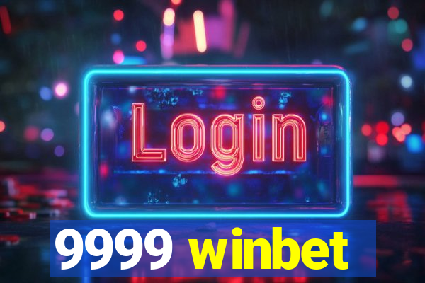 9999 winbet